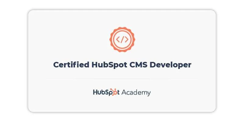 An image of a card or certificate with the title "Certified HubSpot CMS Developer" from HubSpot Academy, indicating an official recognition of expertise in the HubSpot content management system.