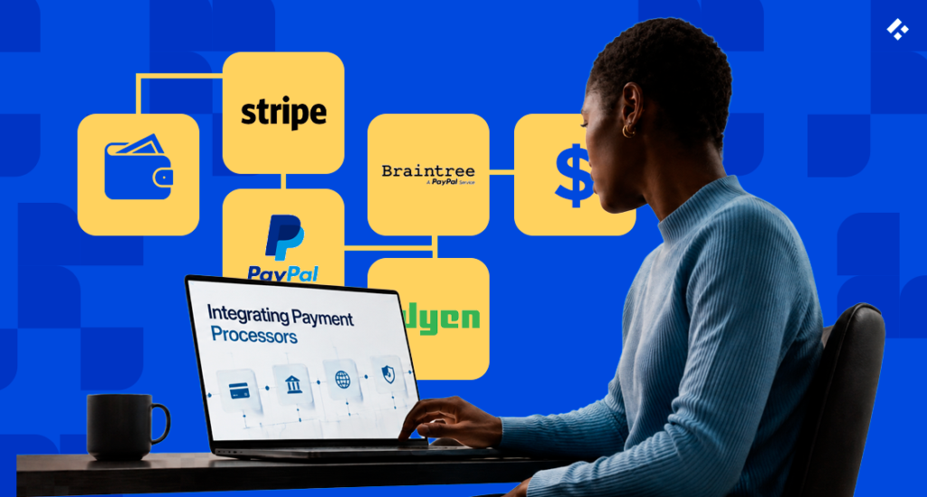 Person at a laptop displaying 'Integrating Payment Processors' surrounded by Stripe, PayPal, Braintree, and Adyen logos